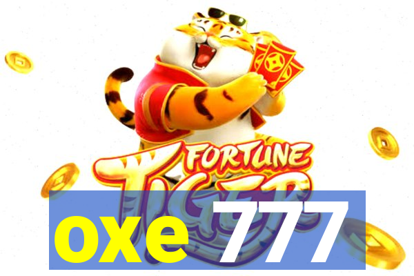 oxe 777